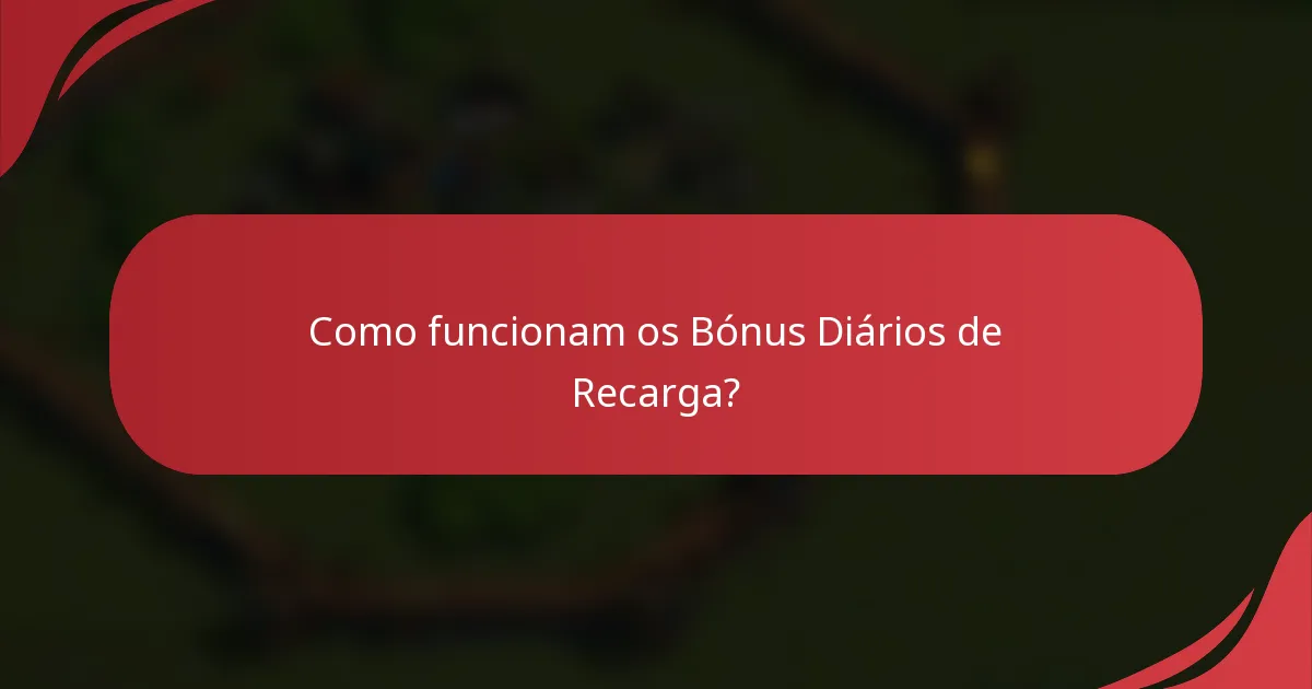 Como funcionam os Bónus Diários de Recarga?