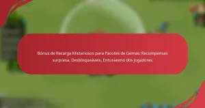 Bónus de Recarga Misteriosos para Pacotes de Gemas: Recompensas surpresa, Desbloqueáveis, Entusiasmo dos jogadores