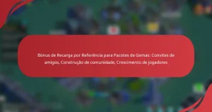 Bónus de Recarga por Referência para Pacotes de Gemas: Convites de amigos, Construção de comunidade, Crescimento de jogadores