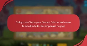 Códigos de Oferta para Gemas: Ofertas exclusivas, Tempo limitado, Recompensas no jogo